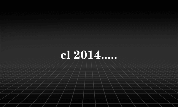cl 2014.....