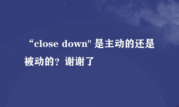 “close down