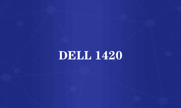 DELL 1420