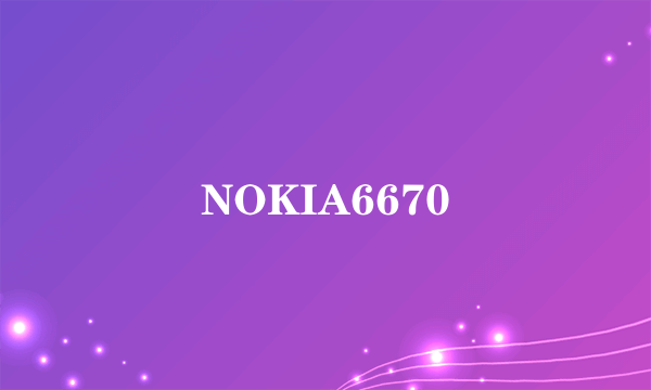 NOKIA6670