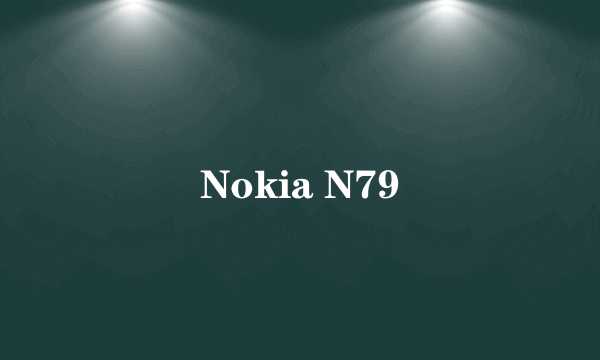 Nokia N79