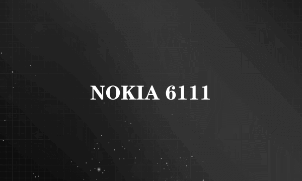 NOKIA 6111