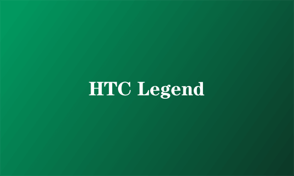 HTC Legend